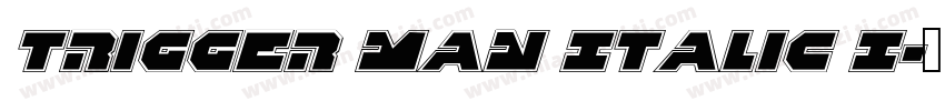 Trigger Man Italic I字体转换